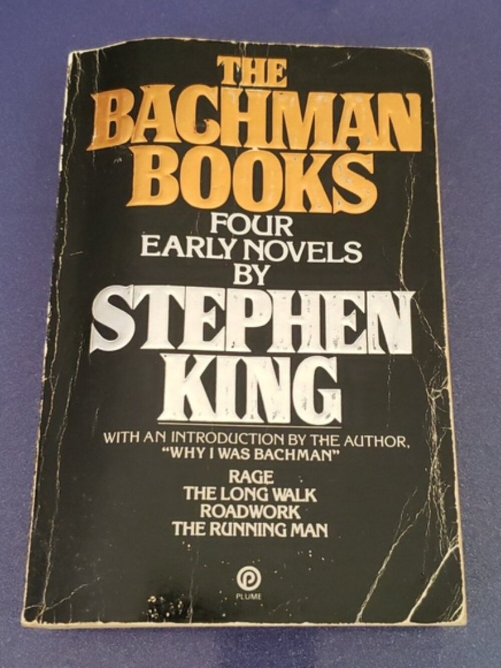 The Bachman Books, Four Early Novels by Stephen King Rage, Running Man, Roadwork